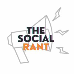 The Social Rant