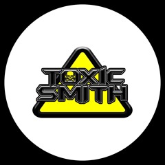 TOXIC SMITH