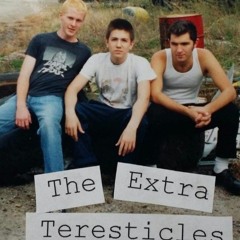 The Extra Teresticles