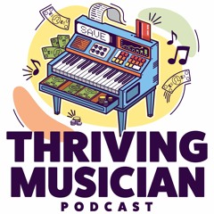 Thriving Musician Podcast