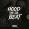 Hood On Da Beat