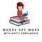 Words are Word w/ Matty Cardarople