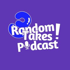 3 Random Takes