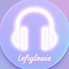 Lofiglowie