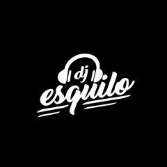 DJ ESQUILO