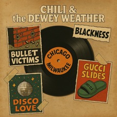 Chill & The Dewey Weathers