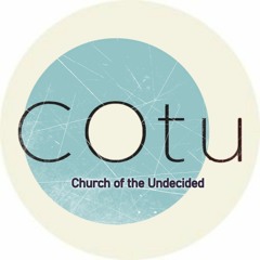Church of The Undecided (COtu)