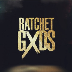 RatchetGxds