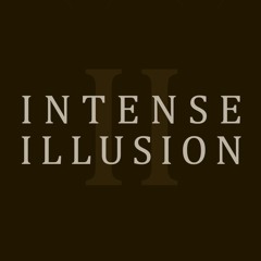 Intense Illusion