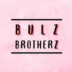 Bulz Brotherz