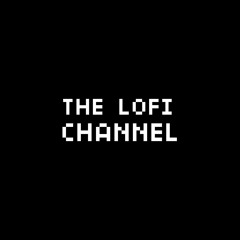 The Lofi Channel
