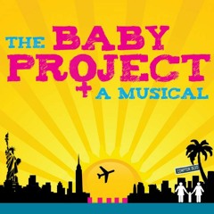 The Baby Project Musical