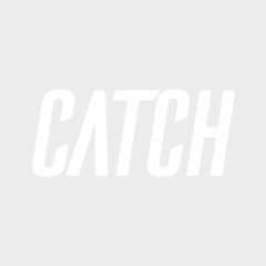 CATCH (Bootlegs / Remixes)