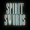 SPIRIT SWORDS