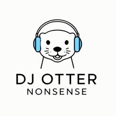 DJ Otter Nonsense
