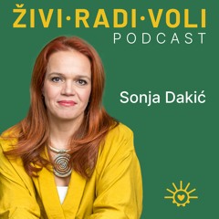 Sonja Dakić - Živi*Radi*Voli