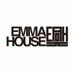 EMMA HOUSE 興