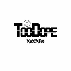 TooDope Records