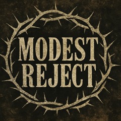 Modest Reject