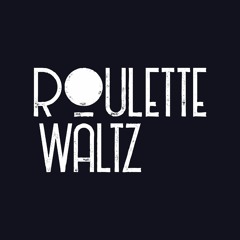 Roulette Waltz