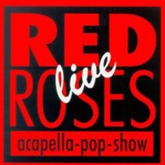 Red Roses - A Cappella Pop