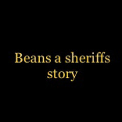 Beans a sheriffs story
