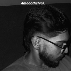 Amooothefvck