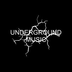 UNDERGROUND MUSIC