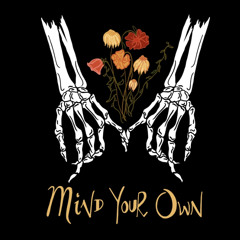 𝕄𝕚𝕟𝕕 𝕐𝕠𝕦𝕣 𝕆𝕨𝕟...