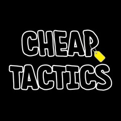 Cheap Tactics
