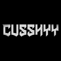 CUSSHYY