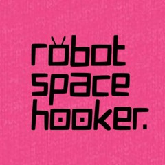 Robot Space Hooker