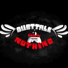 DUSTTALE: All or Nothing