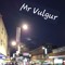 Mr Vulgur
