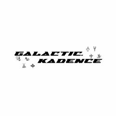 Galactic.Kadence