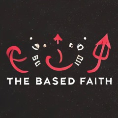 The Based Faith
