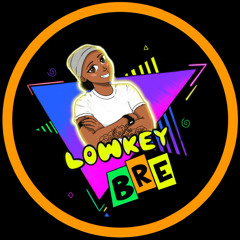 Lowkey Bre