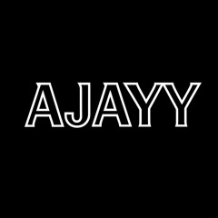 AJAYY