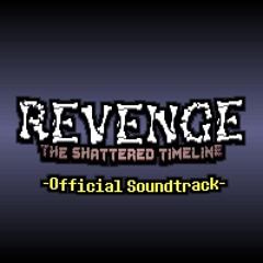 REVENGE: the Shattered Timeline▪OST Page