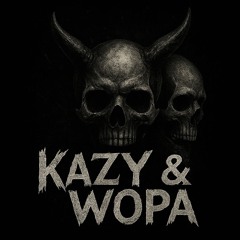 KAZY & WOPA