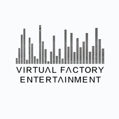 Virtual Factory Entertainment