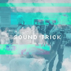 Sound Trick