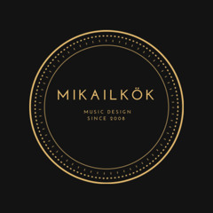 MİKAİL KÖK MUSİC