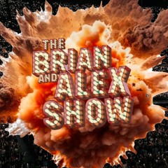The Brian & Alex Show