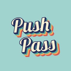 Push Pass