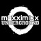 Maxximixx Underground