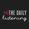 The Daily Listening