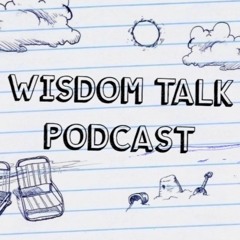 Wisdom Talk Podcast