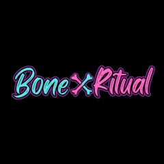 Bone X Ritual