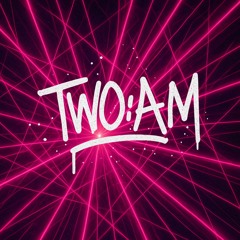 TWO:AM